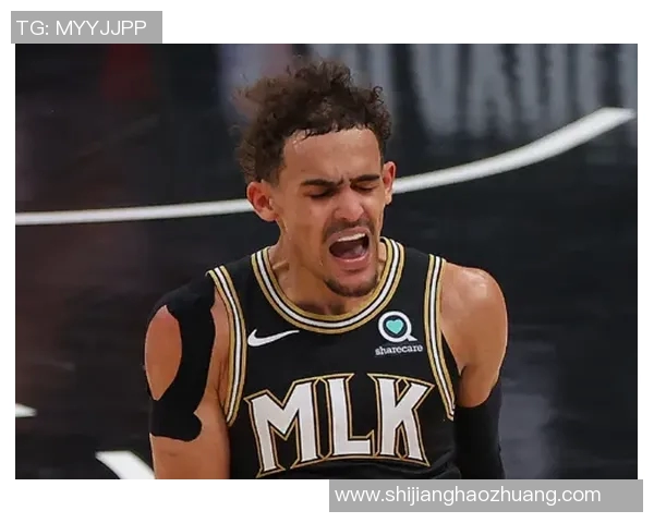 特雷杨的崛起之路:从新秀到NBA明星的奋斗历程与成就分析 特雷杨的崛起之路:从新秀到NBA明星的奋斗历程与成就分析