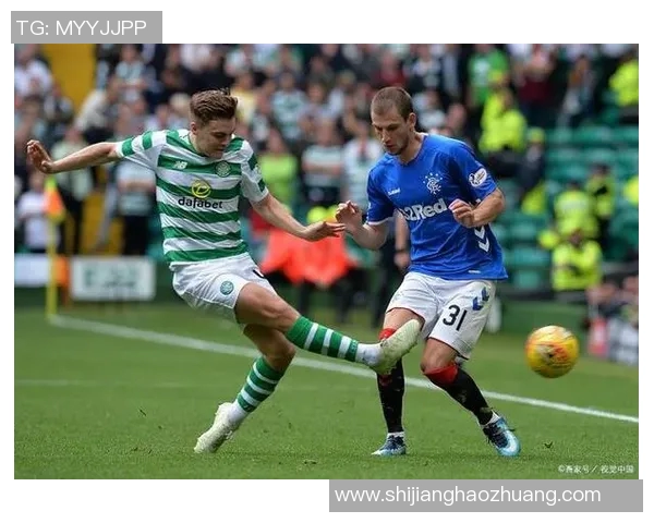 安德莱与凯尔特的激烈对决揭示足球战术与团队精神的完美结合